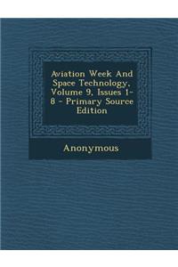 Aviation Week and Space Technology, Volume 9, Issues 1-8