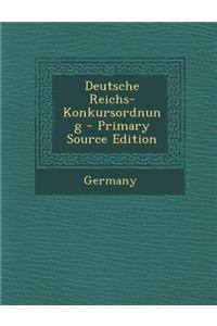Deutsche Reichs-Konkursordnung