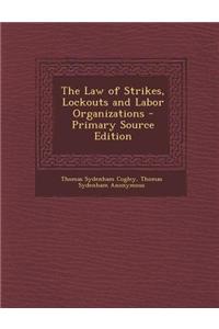 The Law of Strikes, Lockouts and Labor Organizations