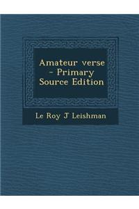 Amateur Verse - Primary Source Edition