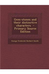 Gem-Stones and Their Distinctive Characters