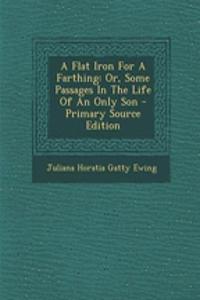 A Flat Iron for a Farthing