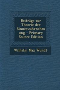 Beitrage Zur Theorie Der Sinneswahrnehmung