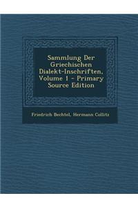 Sammlung Der Griechischen Dialekt-Inschriften, Volume 1
