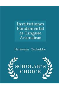 Institutiones Fundamentales Linguae Aramaicae - Scholar's Choice Edition