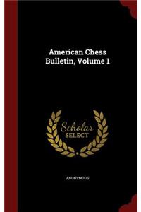 American Chess Bulletin, Volume 1
