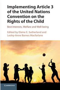 Implementing Article 3 of the United Nations Convention on the Rights of the Child