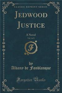 Jedwood Justice, Vol. 3 of 3