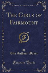 The Girls of Fairmount (Classic Reprint)