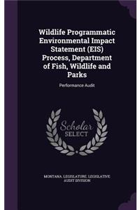 Wildlife Programmatic Environmental Impact Statement (Eis) Process, Department of Fish, Wildlife and Parks