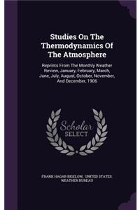 Studies on the Thermodynamics of the Atmosphere