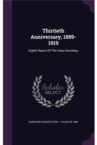 Thirtieth Anniversary, 1889-1919