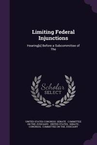 Limiting Federal Injunctions