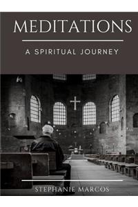 Meditations: A Spiritual Journey