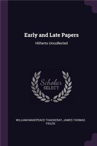 Early and Late Papers
