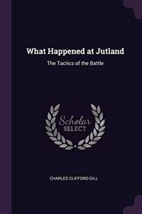 What Happened at Jutland