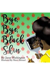 Bye Bye Black Skin