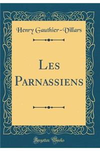 Les Parnassiens (Classic Reprint)