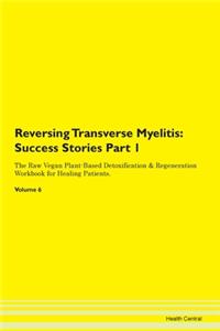 Reversing Transverse Myelitis