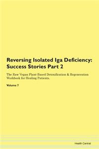 Reversing Isolated Iga Deficiency: Succe