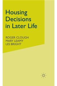 Housing Decisions in Later Life
