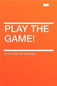Play the Game!