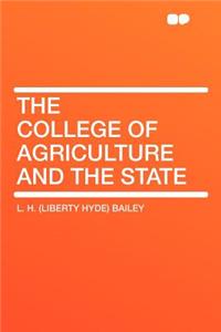 The College of Agriculture and the State