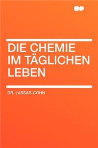 Die Chemie Im Taglichen Leben