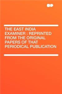 The East India Examiner