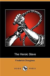 Heroic Slave (Dodo Press)
