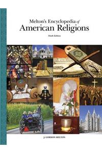 Melton's Encyclopedia of American Religions