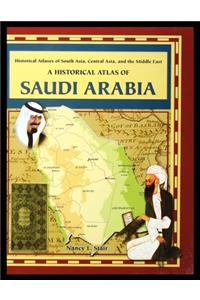 A Historical Atlas of Saudi Arabia