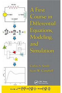 A First Course in Differential Equations, Modeling, and Simulation