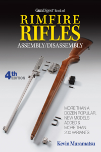 Gun Digest Book of Rimfire Rifles Assembly/Disassembly
