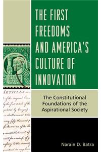 First Freedoms and America's Culture of Innovation