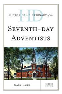 Historical Dictionary of the Seventh-Day Adventists