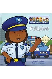 J'Aime Mon Métier: Policière