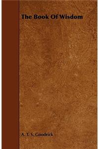 Book of Wisdom; With the Essay The Use of the Spiritual or Super-Conscious Mind By Henry Thomas Hamblin