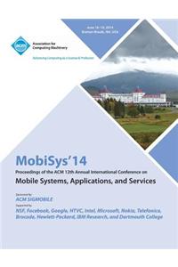 Mobisys 14 12th Annual International Conference on Mobile Systems, Applications and Services