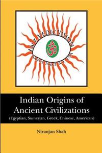 Indian Origins of Ancient Civilizations