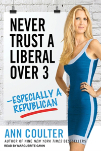 Never Trust a Liberal Over 3--Especially a Republican