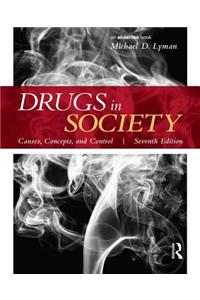 Drugs in Society: Causes, Concepts, and Control