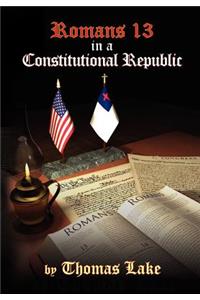 Romans 13 in a Constitutional Republic