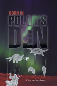 Born in Polar's Den