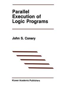 Parallel Execution of Logic Programs