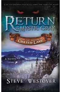 Return of the Mystic Gray
