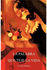 La Palabra Que Teje La Vida