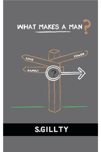 What Makes A Man?