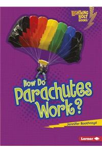 How Do Parachutes Work?
