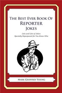 Best Ever Book of Reporter Jokes